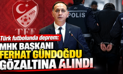 Türk futbolunda deprem: MHK Başkanı Ferhat Gündoğdu gözaltına alındı