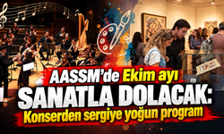 AASSM’de Ekim ayı sanatla dolacak: Konserden sergiye yoğun program
