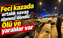 Feci kazada ortalık savaş alanına döndü: Ölü ve yaralılar var