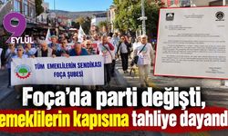 Foça’da parti değişti, emeklilerin kapısına tahliye dayandı