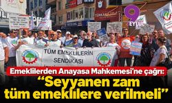 Emeklilerden Anayasa Mahkemesi’ne çağrı: “Seyyanen zam tüm emeklilere verilmeli”