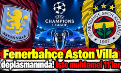 Fenerbahçe Aston Villa deplasmanında! İşte muhtemel 11'ler