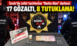 İzmir’de zehir tacirlerine "Narko Alan" darbesi: 17 gözaltı, 8 tutuklama!