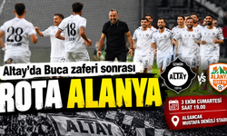 Altay'da Buca zaferi sonrası rota Alanya