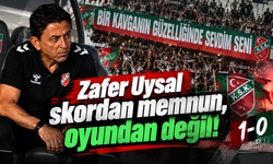 Zafer Uysal skordan memnun, oyundan değil!