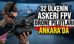32 Ülkenin Askeri FPV Drone Pilotları Ankara'da