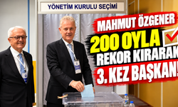 Mahmut Özgener 200 oyla rekor kırarak 3. kez başkan!