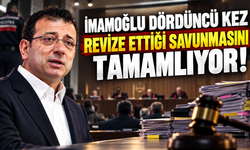 İmamoğlu Dördüncü Kez Revize Ettiği Savunmasını Tamamlıyor!