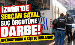İzmir’de Sercan Sayal suç örgütüne darbe: Operasyonda 4 kişi tutuklandı!