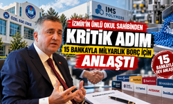İzmir’in ünlü okul sahibinden kritik adım: 15 bankayla milyarlık borç için anlaştı
