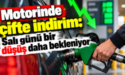 Motorinde çifte indirim: Salı günü bir düşüş daha bekleniyor