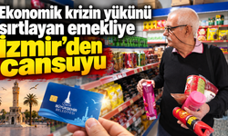Ekonomik krizin yükünü sırtlayan emekliye İzmir’den cansuyu