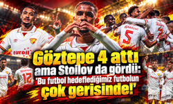 Göztepe 4 attı ama Stoilov da gördü: "Bu futbol hedeflediğimiz futbolun çok gerisinde!"