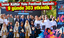 İzmir Kültür Yolu Festivali başladı: 9 günde 303 etkinlik