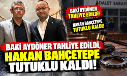 Baki Aydöner tahliye edildi, Hakan Bahçetepe tutuklu kaldı!