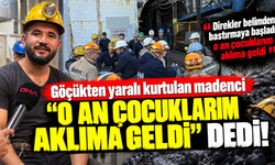 Göçükten yaralı kurtulan madenci "O an çocuklarım aklıma geldi" dedi!