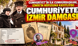 Cumhuriyet'in ilk Cumhurbaşkanı, İzmir'in nüfusuna kayıtlıydı!