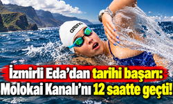 İzmirli Eda'dan tarihi başarı: Molokai Kanalı’nı 12 saatte geçti!