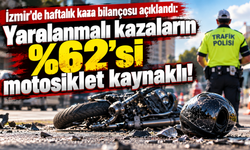 İzmir'de haftalık kaza bilançosu açıklandı