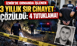 İzmir'de Ormanda İşlenen 3 Yıllık Sır Cinayet Çözüldü: 4 Tutuklama!