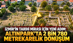 İzmir’in tarihi mirası için yeni adım: Altınpark’ta 2 bin 780 metrekarelik dönüşüm