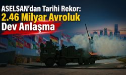 ASELSAN’dan Tarihi Rekor: 2.46 Milyar Avroluk Dev Anlaşma