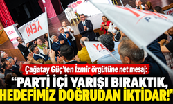 Çağatay Güç’ten İzmir örgütüne net mesaj: "Parti içi yarışı bıraktık, hedefimiz doğrudan iktidar!"