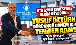 DTO İzmir Şubesi'nde seçim: Yusuf Öztürk dördüncü dönem için yeniden aday!