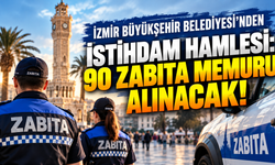 İzmir Büyükşehir Belediyesi’nden İstihdam Hamlesi: 90 Zabıta Memuru Alınacak!