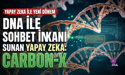DNA İle Sohbet İmkanı Sunan Yapay Zeka: Carbon-X