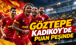 Göztepe Kadıköy’de puan peşinde: Zorlu sınav yarın