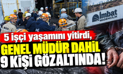 Soma'da maden ocağında göçük: 5 işçi yaşamını yitirdi, genel müdür dahil 9 kişi gözaltında!