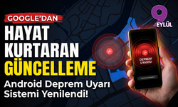 Google’dan Hayat Kurtaran Android Deprem Uyarı Sistemi Güncellemesi Yaptı