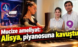 Mucize ameliyat: Alisya, piyanosuna kavuştu