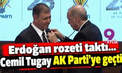 Erdoğan rozeti taktı... Cemil Tugay AK Parti'ye geçti