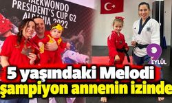 5 yaşındaki Melodi şampiyon annenin izinde