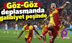 Göz-Göz deplasmanda galibiyet peşinde