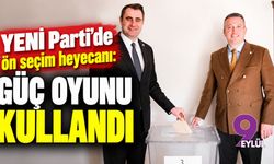 YENİ Parti'de ön seçim heyecanı: Güç oyunu kullandı