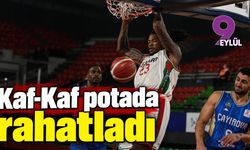 Kaf-Kaf potada rahatladı