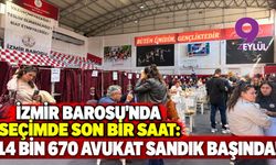 İzmir Barosu’nda seçimde son bir saat: 14 bin 670 avukat sandık başında!