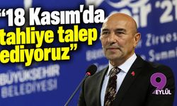 "18 Kasım'da tahliye talep ediyoruz"