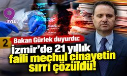 Bakan Gürlek duyurdu: İzmir'de 21 yıllık faili meçhul cinayetin sırrı çözüldü!