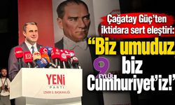 Çağatay Güç’ten iktidara sert eleştiri: “Biz umuduz, biz Cumhuriyet’iz!”