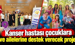 Kanser hastası çocuklara ve ailelerine destek verecek proje