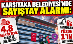 Karşıyaka Belediyesi’nde Sayıştay alarmı: 4,8 milyar TL’lik vergi ve SGK borcu, yatırımlar yüzde 1’in altında!