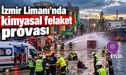 İzmir Limanı'nda kimyasal felaket provası