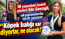 18 yaşındaki İzmirli yüzücü Eda Savcıgil, okyanuslarda tarih yazıyor: 'Köpek balığı var diyorlar, ne olacak!'
