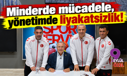 Minderde mücadele, yönetimde liyakatsizlik!