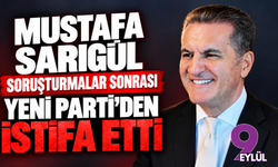 Mustafa Sarıgül soruşturmalar sonrası YENİ Parti'den istifa etti