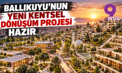 Ballıkuyu’nun yeni kentsel dönüşüm projesi hazır